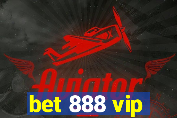 bet 888 vip